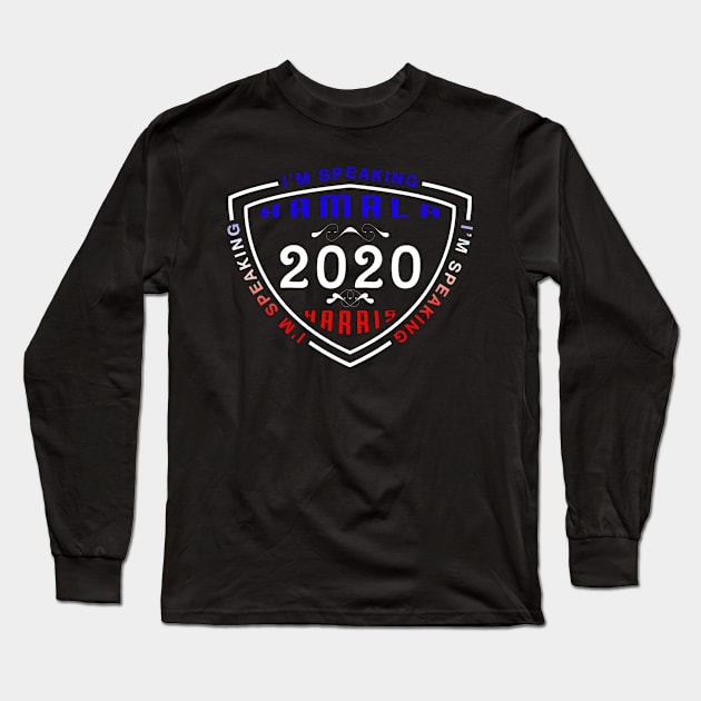 03 - Im Speaking Kamala Harris 2020 Long Sleeve T-Shirt by SanTees